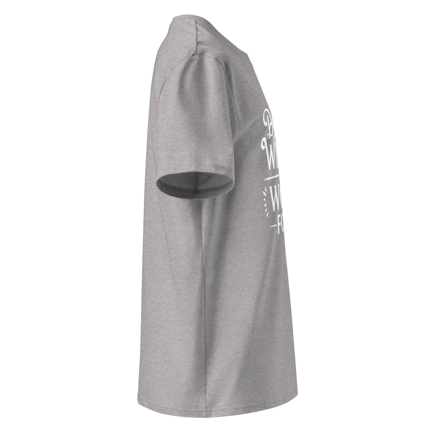 Unisex | Don't Wish For It Work For It - Organic Cotton T-Shirt - AwRans Clothing