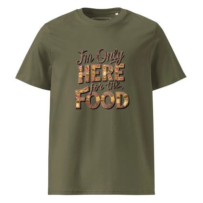 Unisex | I'm Only Here For The Food - Organic Cotton T-Shirt - AwRans Clothing