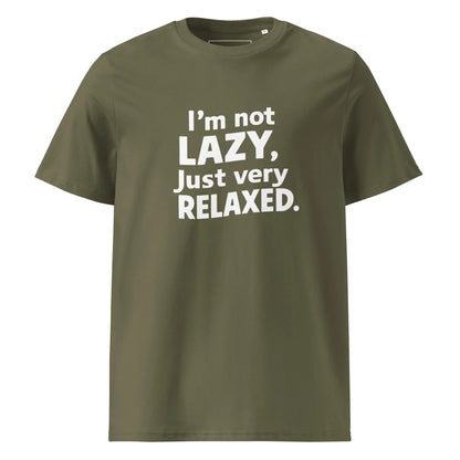 Unisex | I'm Not Lazy I'm Just Very Relaxed - Organic Cotton T-Shirt - AwRans Clothing
