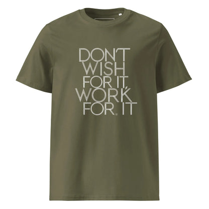 Unisex | DON'T WISH FOR IT - WORK FOR IT Organic Cotton T-Shirt - AwRans Clothing