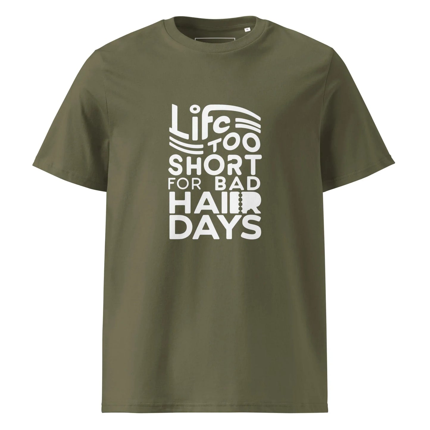 Unisex | LIFE IS TOO SHORT FOR BAD HAIR DAYS Organic Cotton T-Shirt - AwRans Clothing