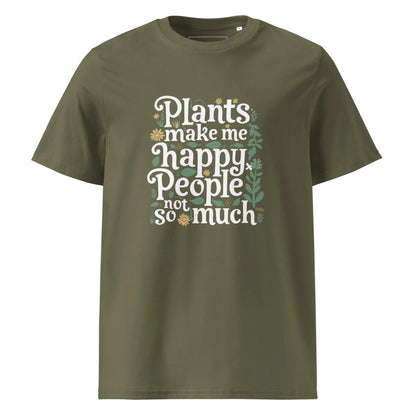 Unisex | Plants Make Me Happy, People Not So Much - Organic Cotton T-Shirt - AwRans Clothing