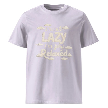 Unisex | I'm Not Lazy I'm Just Relaxed Organic Cotton T-Shirt - AwRans Clothing