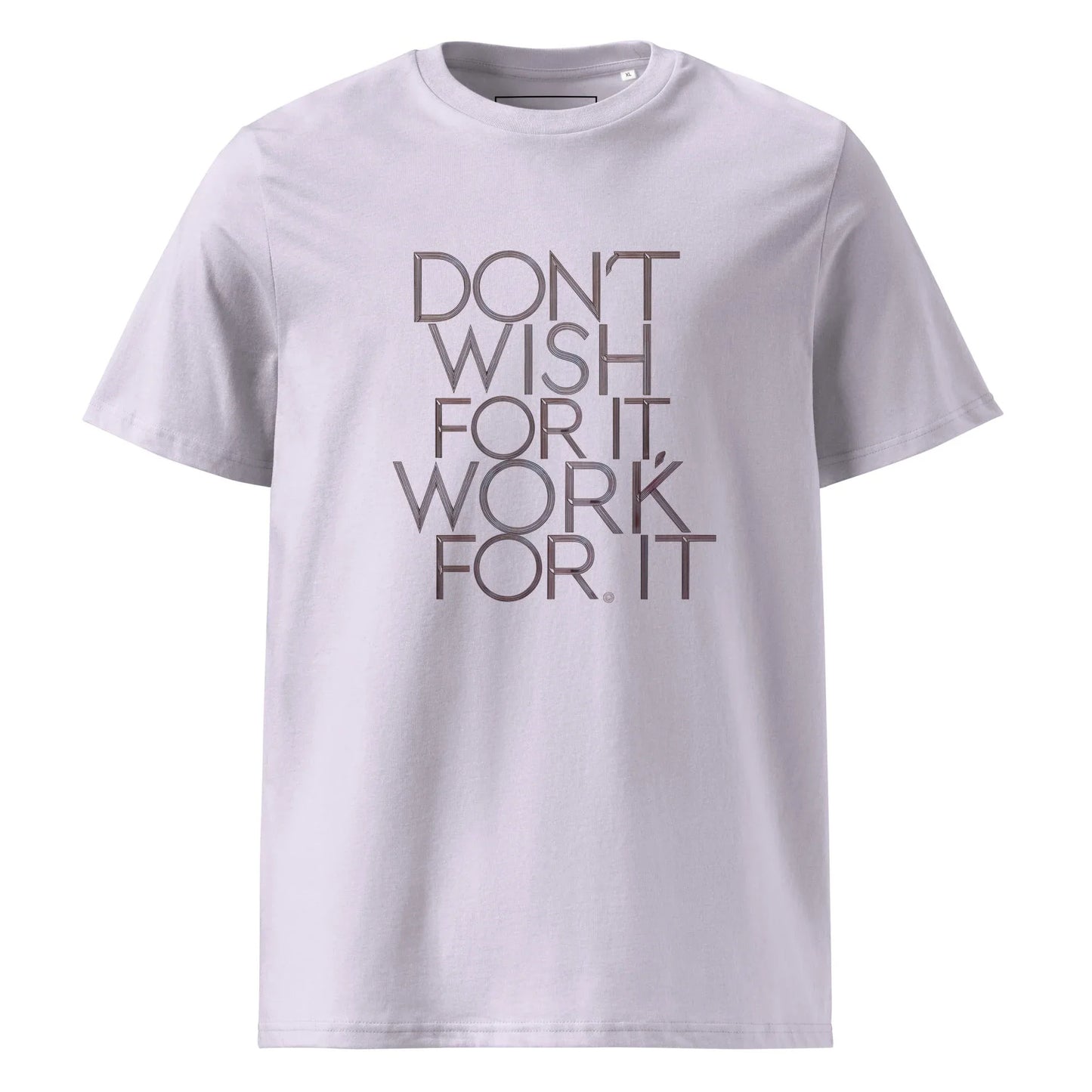 Unisex | DON'T WISH FOR IT - WORK FOR IT Organic Cotton T-Shirt - AwRans Clothing