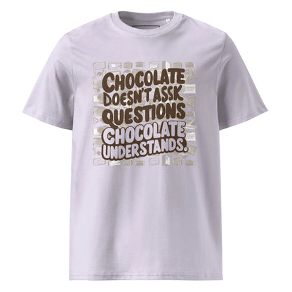 Unisex | Chocolate Doesn't Ask Questions Chocolate Understands Organic Cotton T-Shirt - AwRans Clothing
