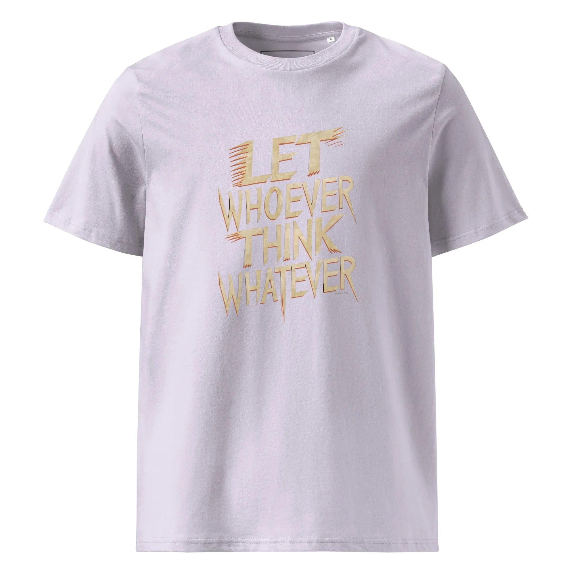 Unisex | LET WHOEVER THINK WHATEVER - Organic Cotton T-Shirt Lavender T-Shirt AwRans Clothing unisex-organic-cotton-t-shirt-lavender-front-665e6c84b91cb
