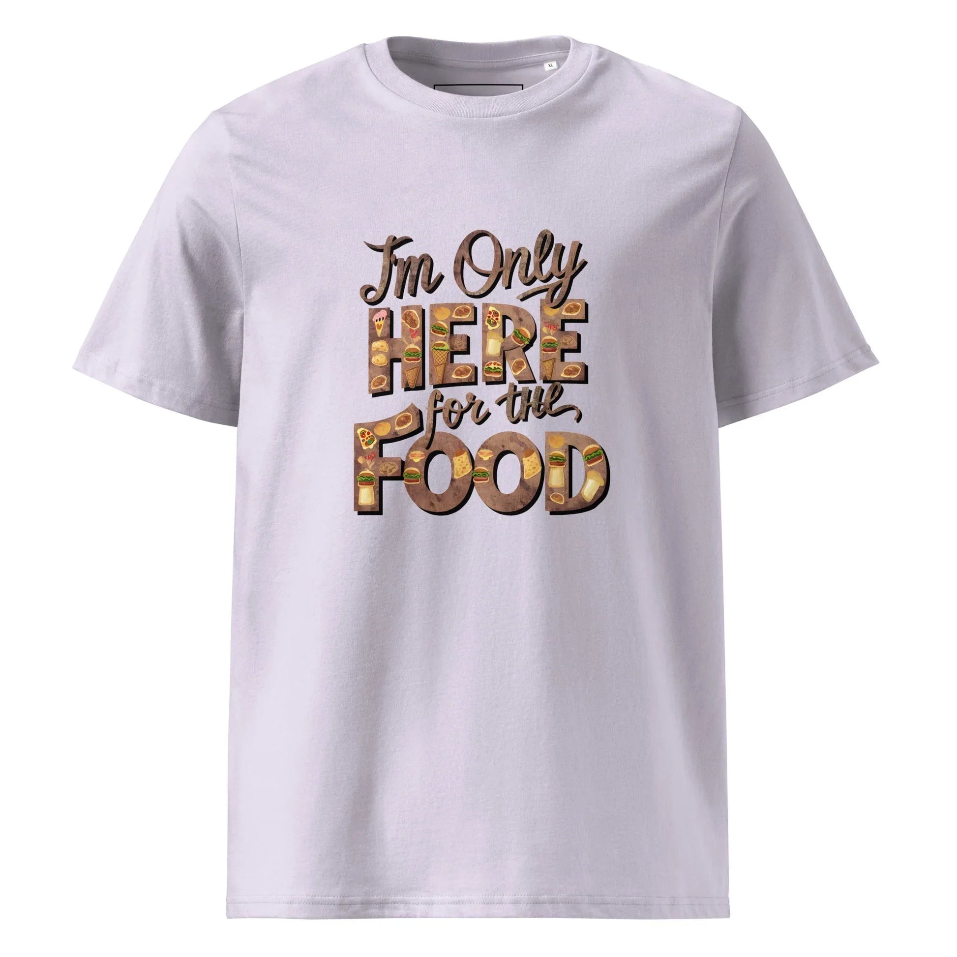 Unisex | I'm Only Here For The Food - Organic Cotton T-Shirt - AwRans Clothing