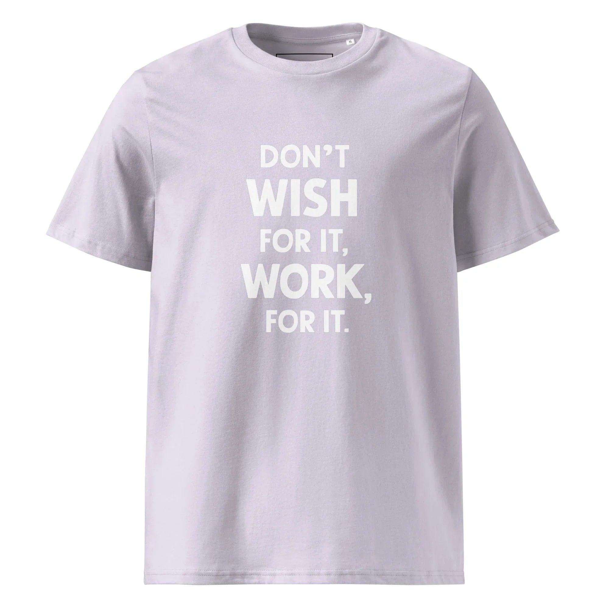 Unisex | Don't Wish For It Work For It - Organic Cotton T-Shirt Lavender T-Shirt AwRans Clothing unisex-organic-cotton-t-shirt-lavender-front-6663e72eab448