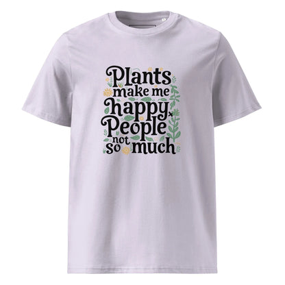 Unisex | Plants Make Me Happy, People Not So Much - Organic Cotton T-Shirt - AwRans Clothing