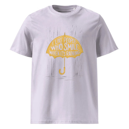 Unisex | I Like People Who Smile When It's Raining - Organic Cotton T-Shirt - AwRans Clothing