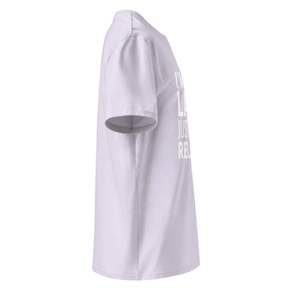 Unisex | I'm Not Lazy I'm Just Very Relaxed - Organic Cotton T-Shirt - AwRans Clothing