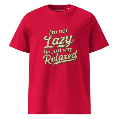 Unisex | I'm Not Lazy I'm Just Relaxed Organic Cotton T-Shirt - AwRans Clothing