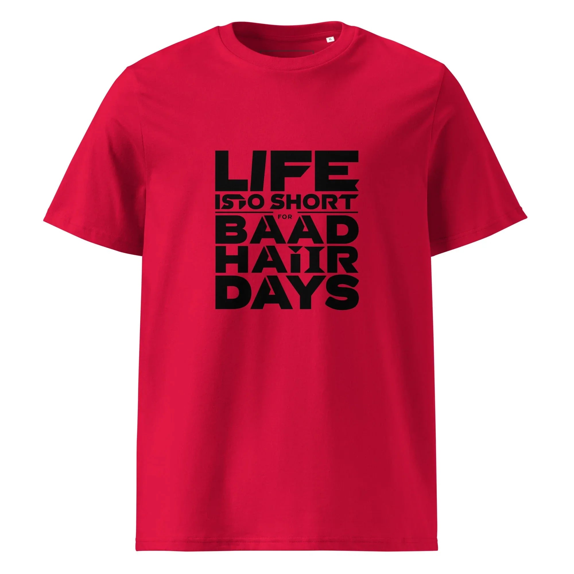 Unisex | Life Is Too Short For For Bad Hair Days! Organic Cotton T-Shirt Red T-Shirt AwRans Clothing unisex-organic-cotton-t-shirt-red-front-665d390cf189b