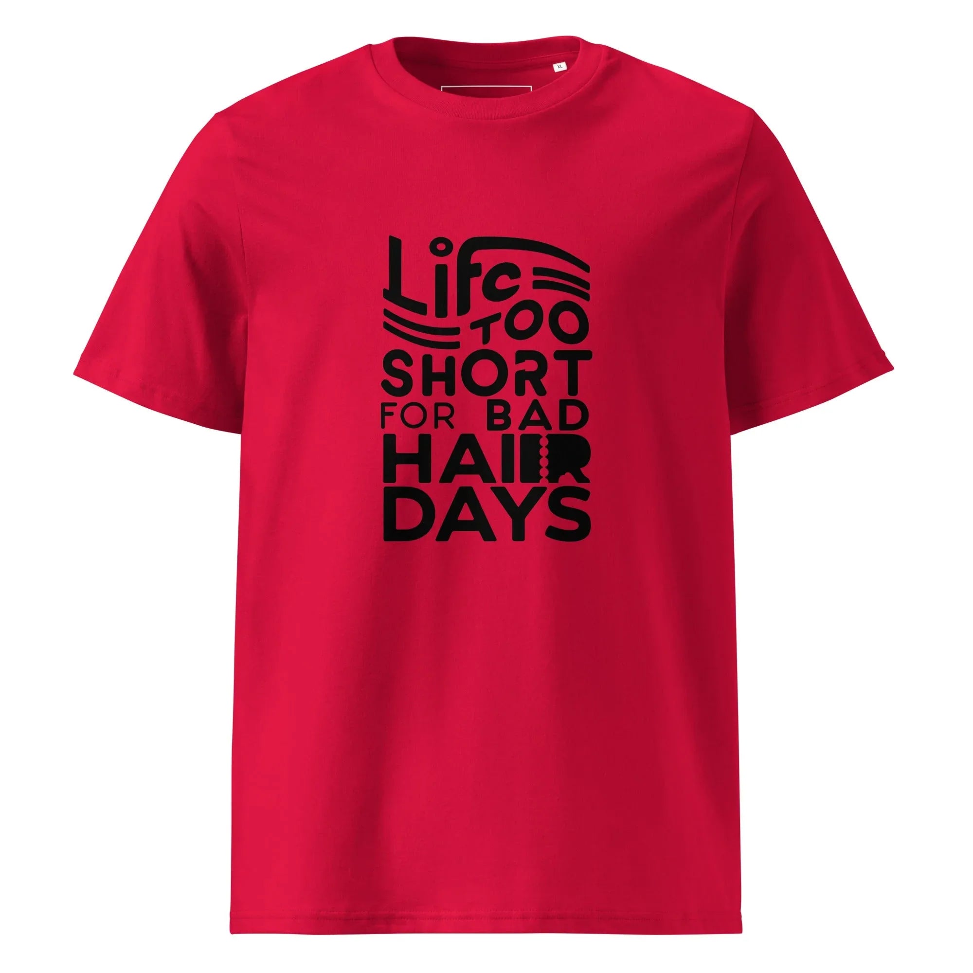 Unisex | LIFE IS TOO SHORT FOR BAD HAIR DAYS Organic Cotton T-Shirt Red T-Shirt AwRans Clothing unisex-organic-cotton-t-shirt-red-front-665e66e93e485