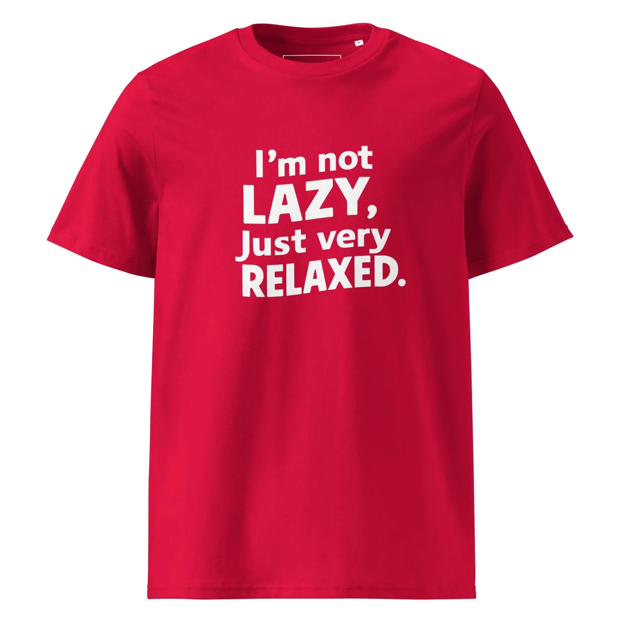 Unisex | I'm Not Lazy I'm Just Very Relaxed - Organic Cotton T-Shirt Red T-Shirt AwRans Clothing unisex-organic-cotton-t-shirt-red-front-6663e7e34bfce