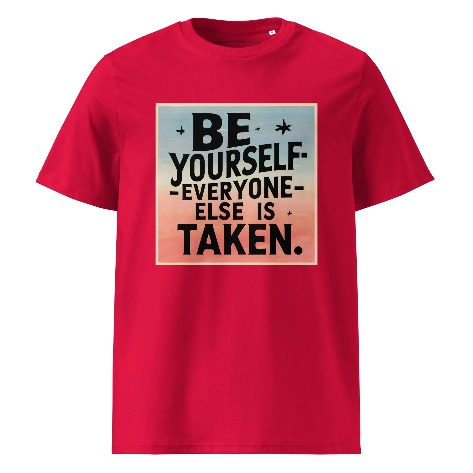 Unisex | Be Yourself Everyone Else Is Taken - Organic Cotton T-Shirt Red T-Shirt AwRans Clothing unisex-organic-cotton-t-shirt-red-front-6663edc159ae7