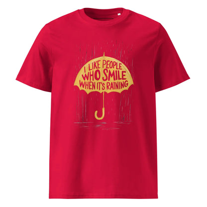 Unisex | I Like People Who Smile When It's Raining - Organic Cotton T-Shirt - AwRans Clothing