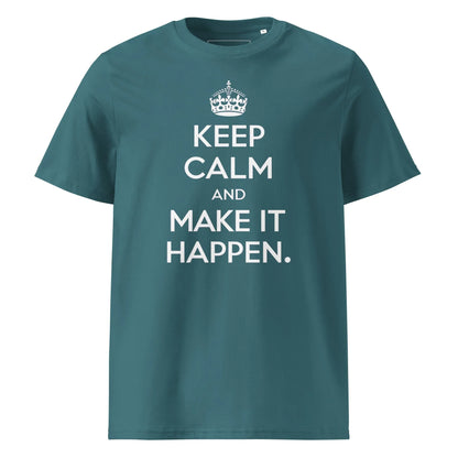 Unisex | Keep Calm And Make It Happen Organic Cotton T-Shirt - AwRans Clothing