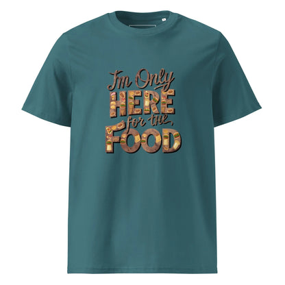 Unisex | I'm Only Here For The Food - Organic Cotton T-Shirt - AwRans Clothing