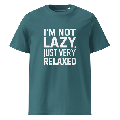 Unisex | I'm Not Lazy I'm Just Very Relaxed - Organic Cotton T-Shirt - AwRans Clothing
