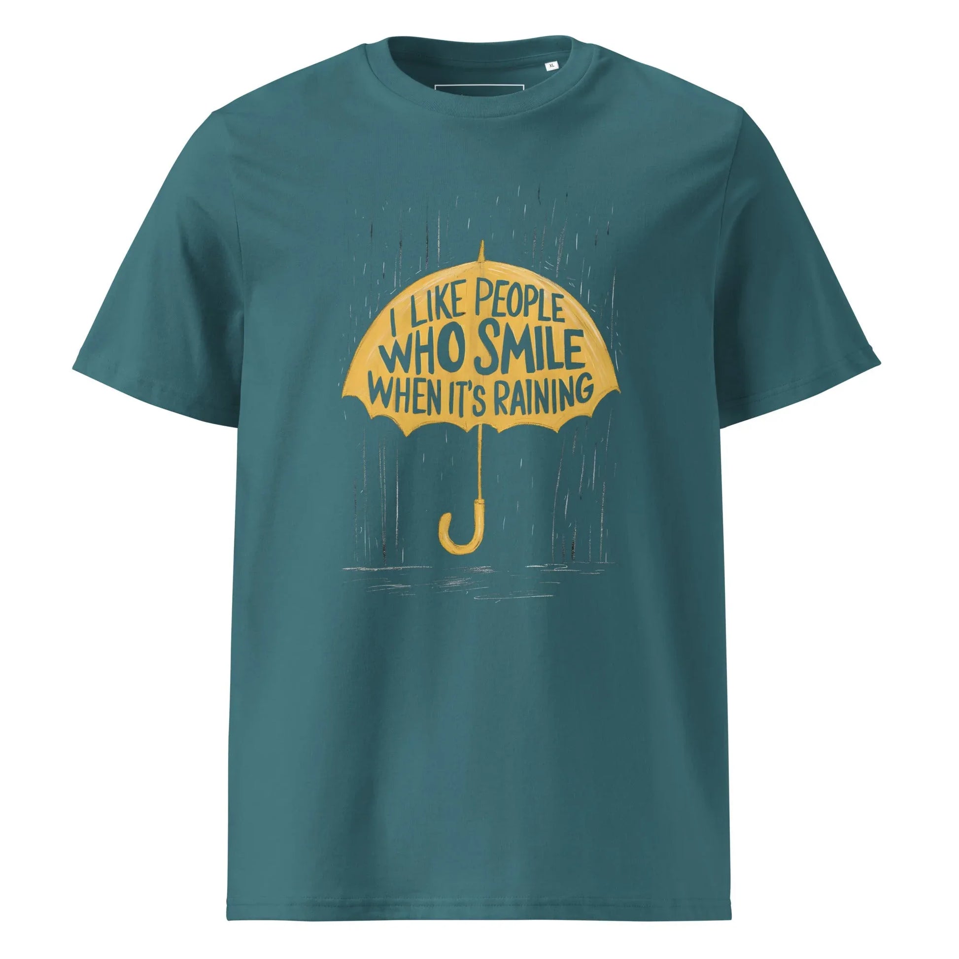Unisex | I Like People Who Smile When It's Raining - Organic Cotton T-Shirt - AwRans Clothing