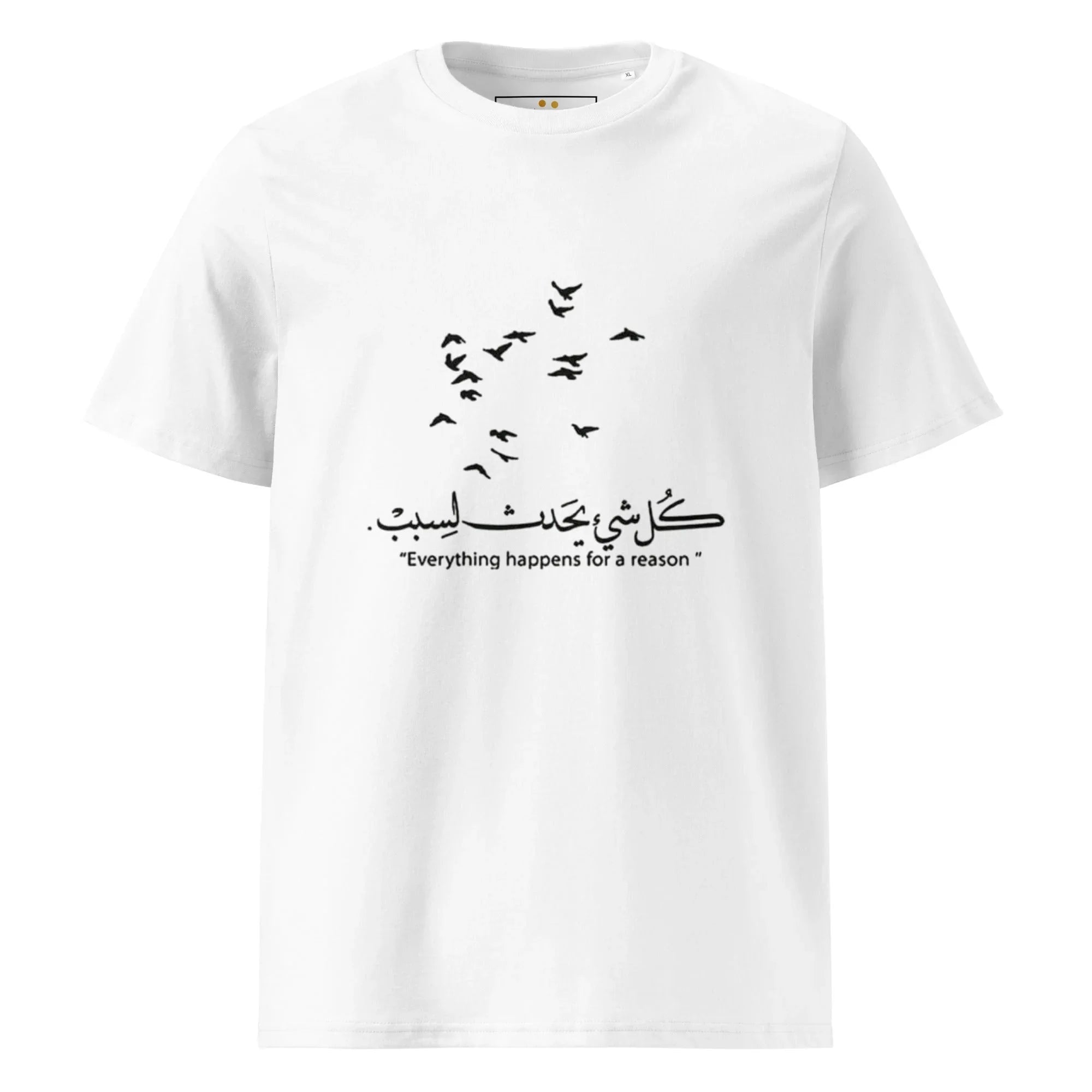 ARABIC Unisex | Everything Happens For A Reason Organic Cotton T-Shirt White T-Shirt AwRans Clothing unisex-organic-cotton-t-shirt-white-front-6633a3733e693