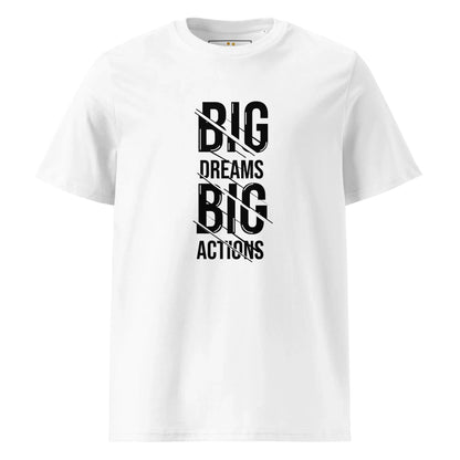 Unisex | Big Dreams Big Actions Organic Cotton T-Shirt - AwRans Clothing