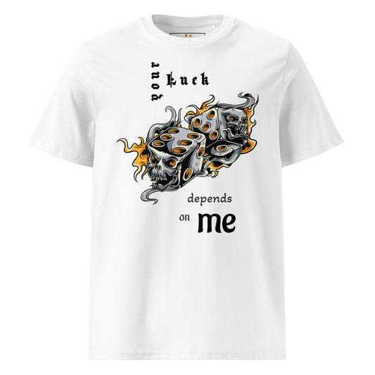Unisex | Your Luck Depends On Me Organic Cotton T-Shirt
