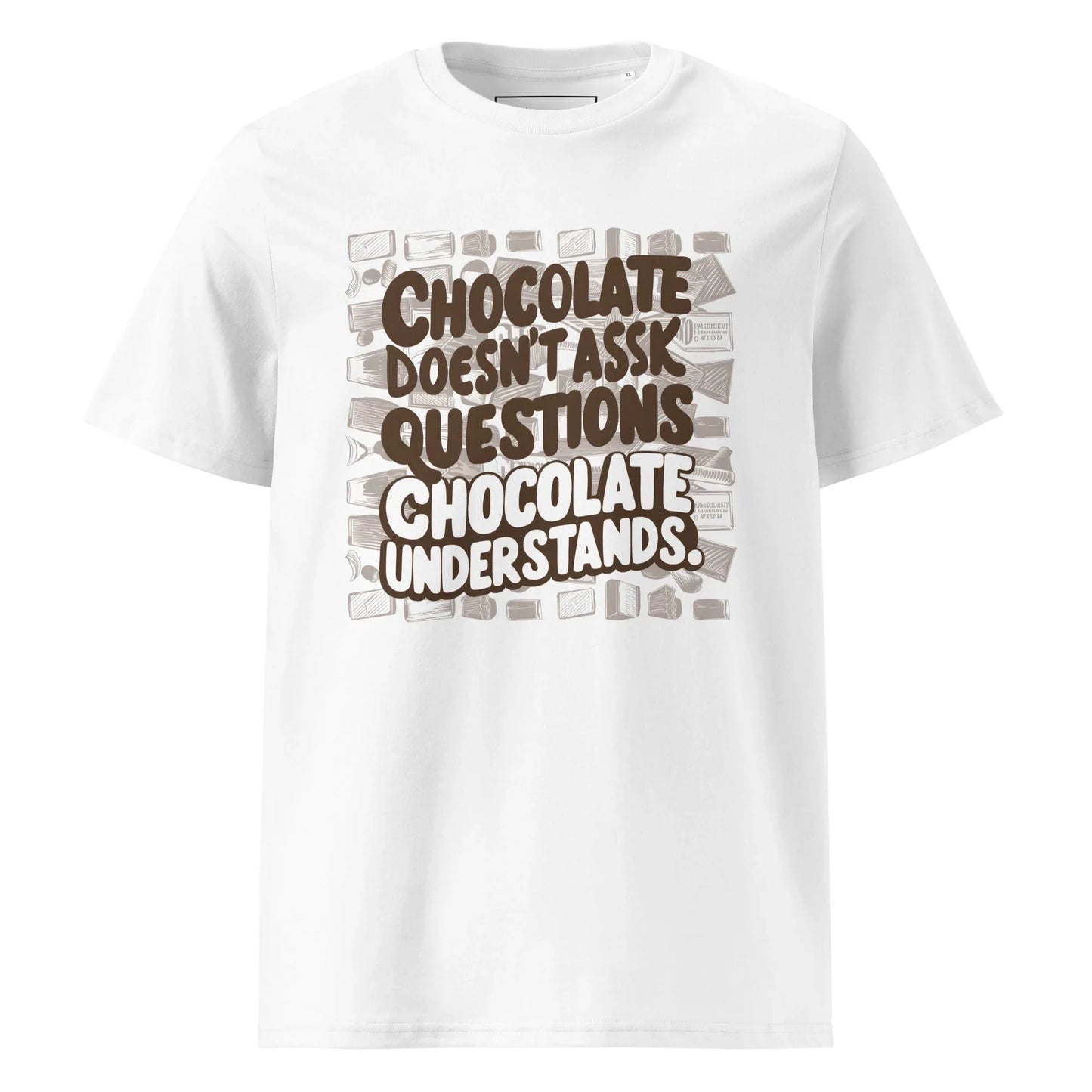 Unisex | Chocolate Doesn't Ask Questions Chocolate Understands Organic Cotton T-Shirt - AwRans Clothing