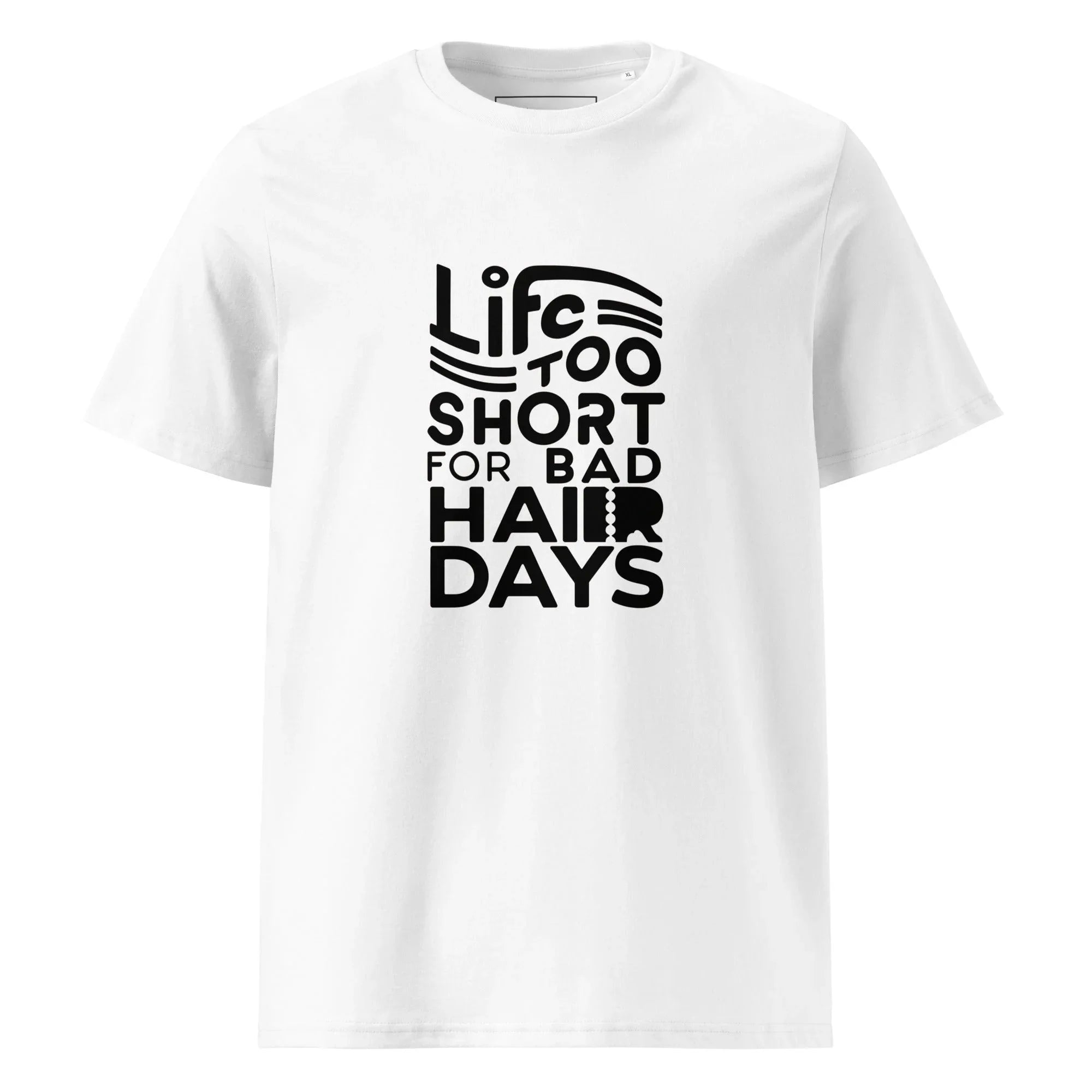 Unisex | LIFE IS TOO SHORT FOR BAD HAIR DAYS Organic Cotton T-Shirt White T-Shirt AwRans Clothing unisex-organic-cotton-t-shirt-white-front-665e66eae6fc3