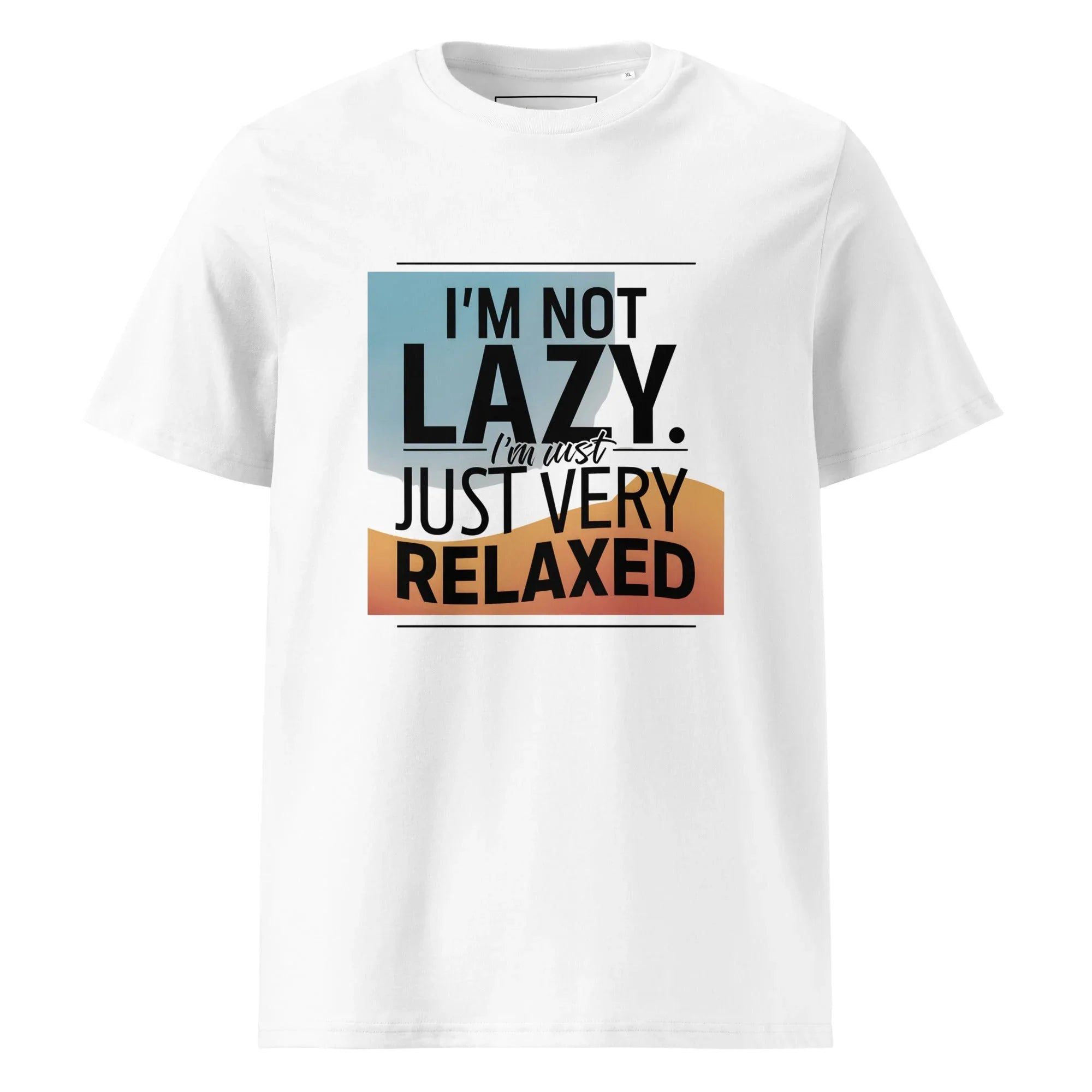 Unisex | I'm Not Lazy I'm Just Relaxed Organic Cotton T-Shirt White T-Shirt AwRans Clothing unisex-organic-cotton-t-shirt-white-front-665e719ae57c3