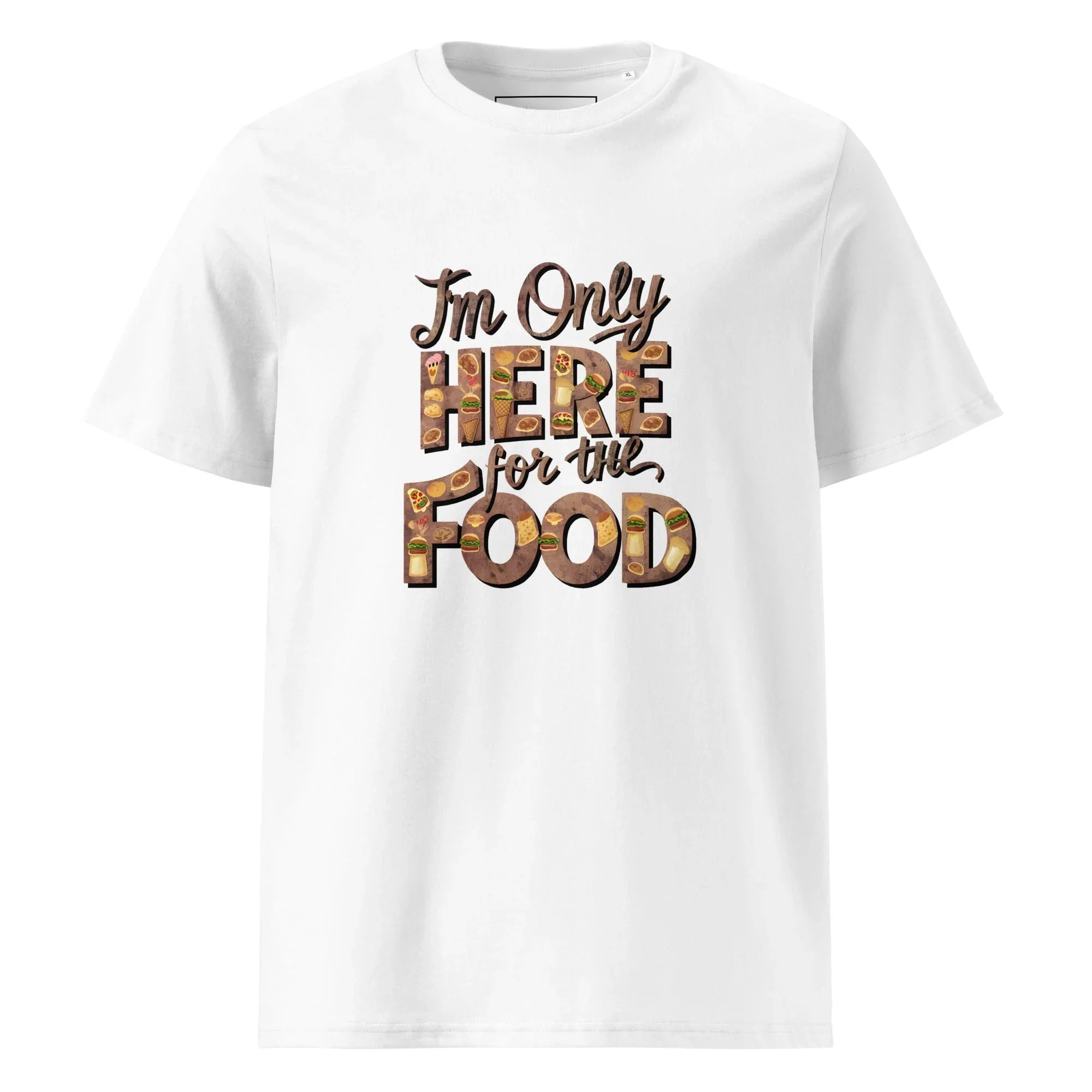 Unisex | I'm Only Here For The Food - Organic Cotton T-Shirt White T-Shirt AwRans Clothing unisex-organic-cotton-t-shirt-white-front-665e73ee5545c