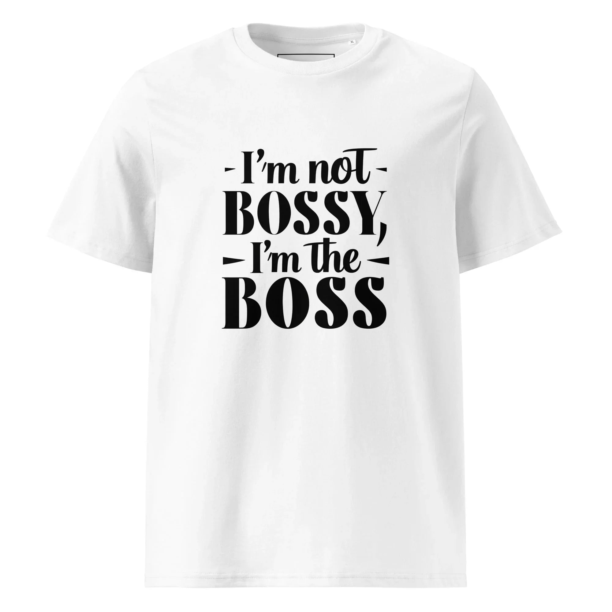 Unisex | I'm Not Bossy, I'm The Boss - Organic Cotton T-Shirt White T-Shirt AwRans Clothing unisex-organic-cotton-t-shirt-white-front-6663ea6fa88ef