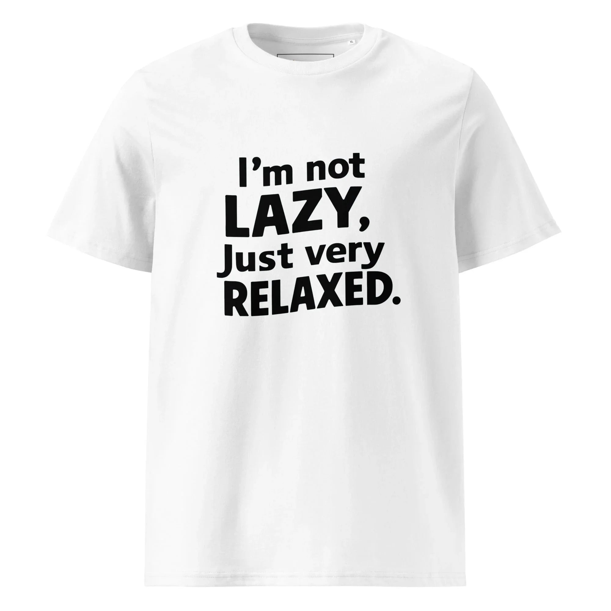 Unisex | I'm Not Lazy I'm Just Very Relaxed - Organic Cotton T-Shirt White T-Shirt AwRans Clothing unisex-organic-cotton-t-shirt-white-front-6665ace256630