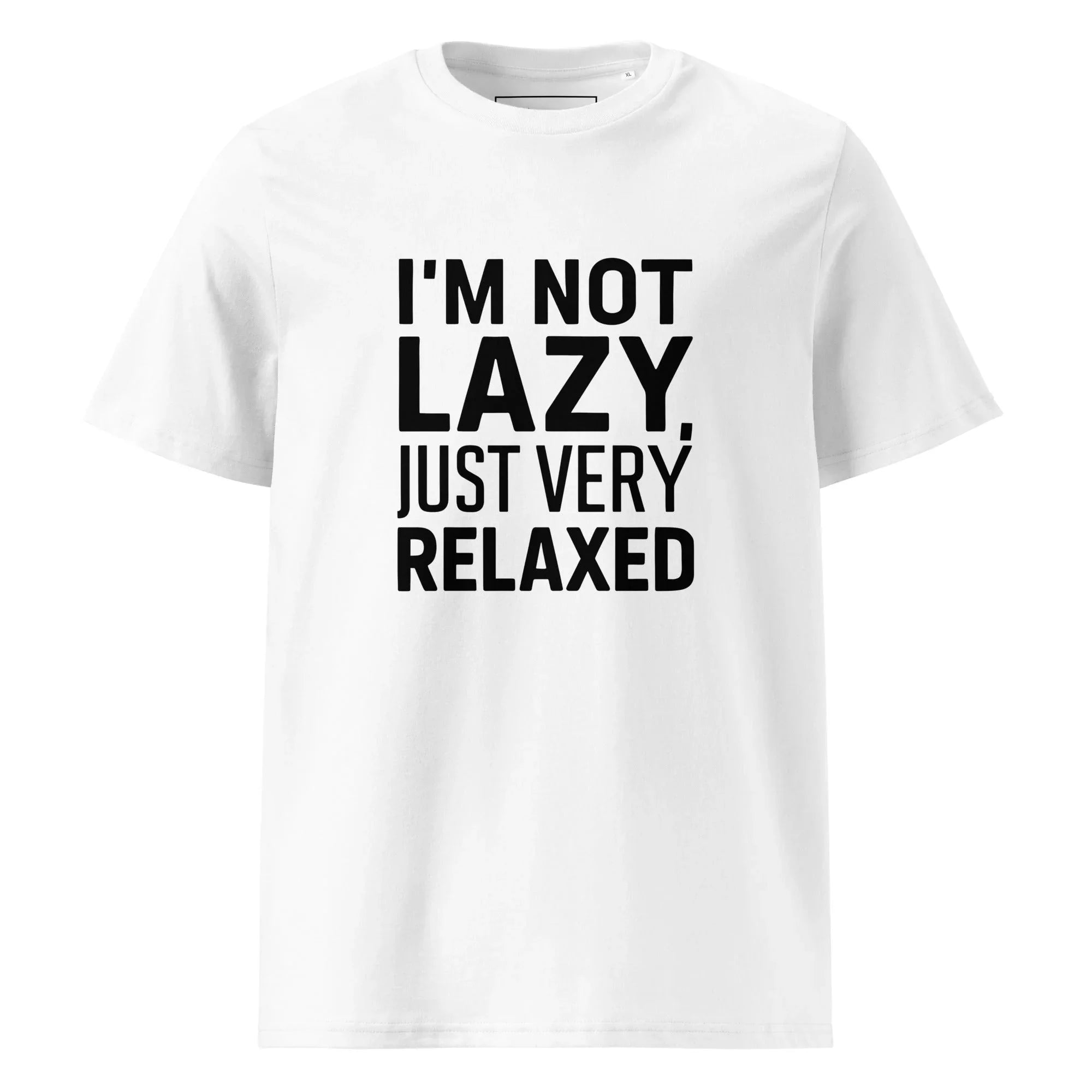 Unisex | I'm Not Lazy I'm Just Very Relaxed - Organic Cotton T-Shirt White T-Shirt AwRans Clothing unisex-organic-cotton-t-shirt-white-front-6665afe1f0bd9