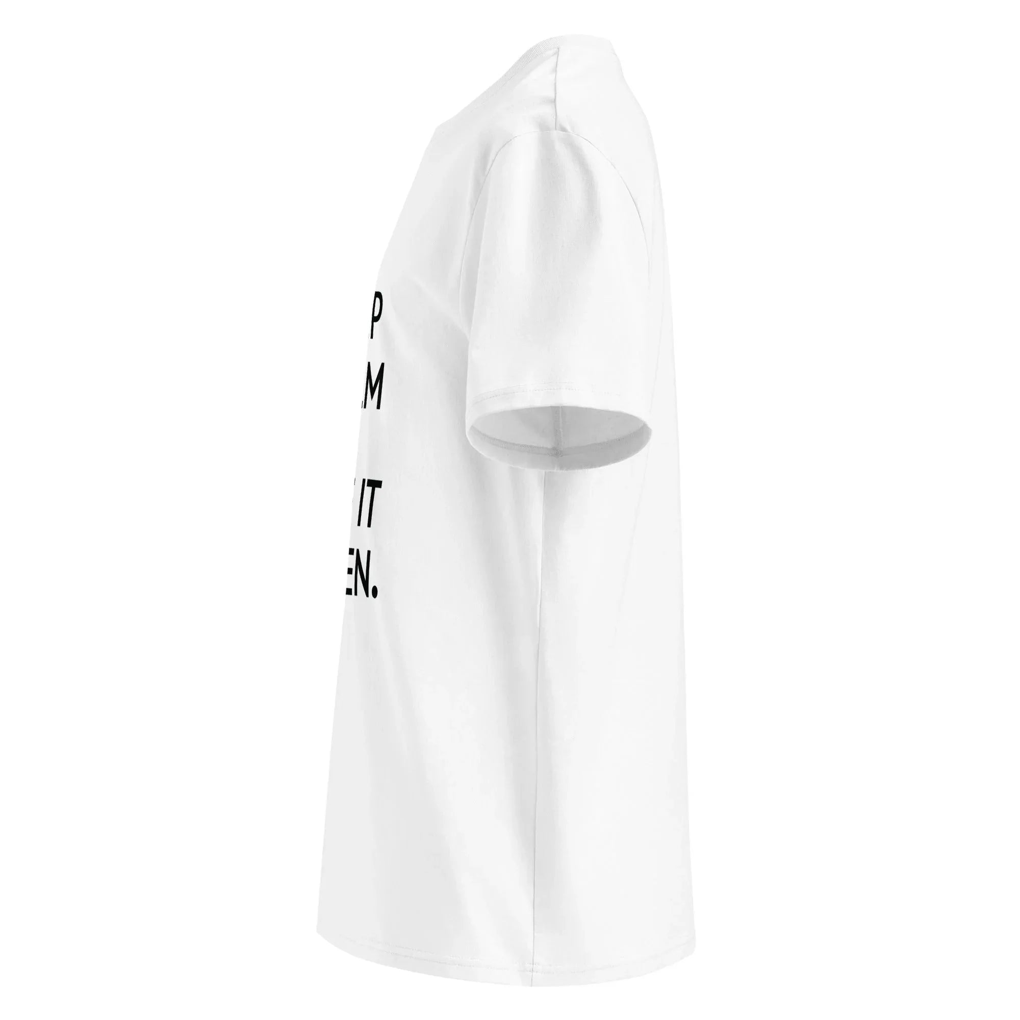 Unisex | Keep Calm And Make It Happen Organic Cotton T-Shirt T-Shirt AwRans Clothing unisex-organic-cotton-t-shirt-white-left-66658736d2dad