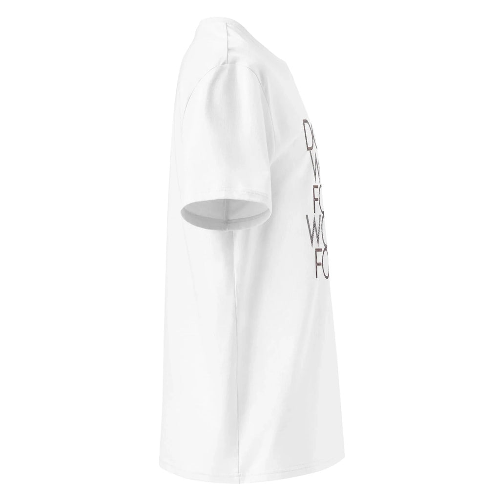 Unisex | DON'T WISH FOR IT - WORK FOR IT Organic Cotton T-Shirt T-Shirt AwRans Clothing unisex-organic-cotton-t-shirt-white-right-665d01738ea45