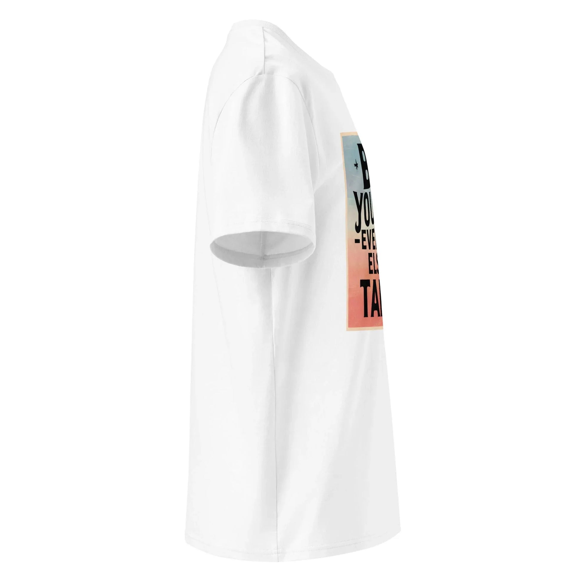 Unisex | Be Yourself Everyone Else Is Taken - Organic Cotton T-Shirt - AwRans Clothing