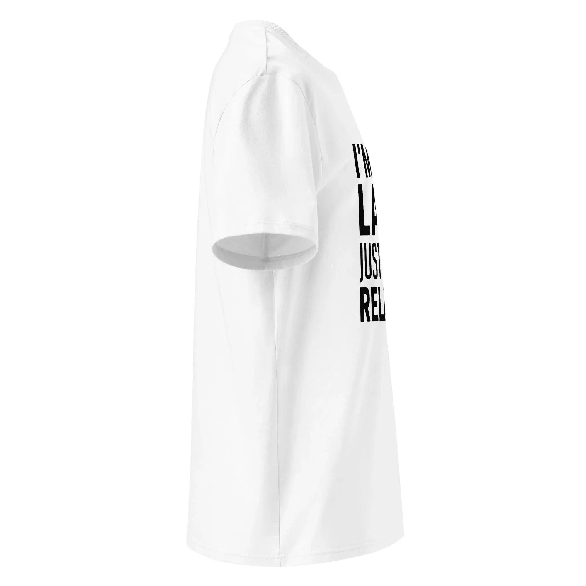 Unisex | I'm Not Lazy I'm Just Very Relaxed - Organic Cotton T-Shirt T-Shirt AwRans Clothing unisex-organic-cotton-t-shirt-white-right-6665afe201f0e