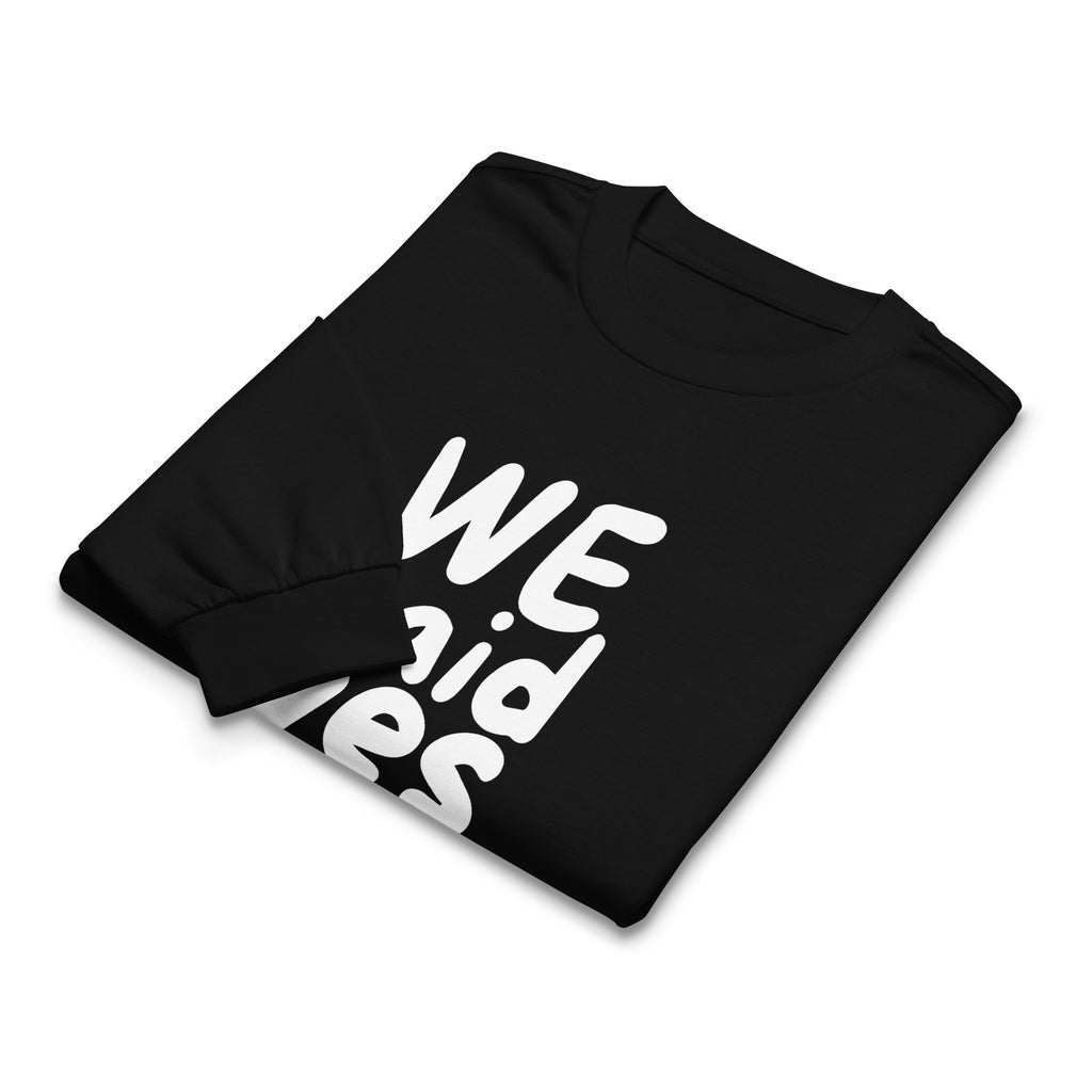 Unisex Premium Heavyweight Long Sleeve Shirt | We Said Yes long sleeve shirt AwRans Clothing unisex-premium-heavyweight-long-sleeve-shirt-black-front-67f2c367d4d48