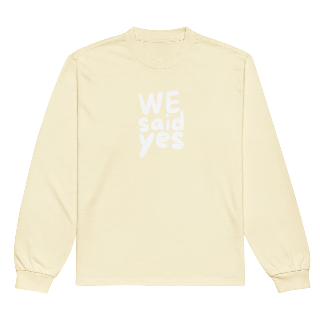 Unisex Premium Heavyweight Long Sleeve Shirt | We Said Yes long sleeve shirt AwRans Clothing unisex-premium-heavyweight-long-sleeve-shirt-butter-front-67f2c367cf7b5