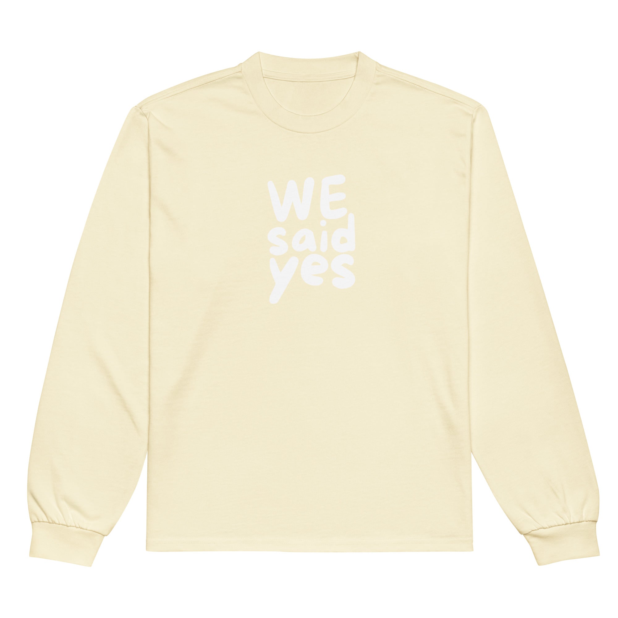 Unisex Premium Heavyweight Long Sleeve Shirt | We Said Yes long sleeve shirt AwRans Clothing unisex-premium-heavyweight-long-sleeve-shirt-butter-front-67f2c367cf7b5