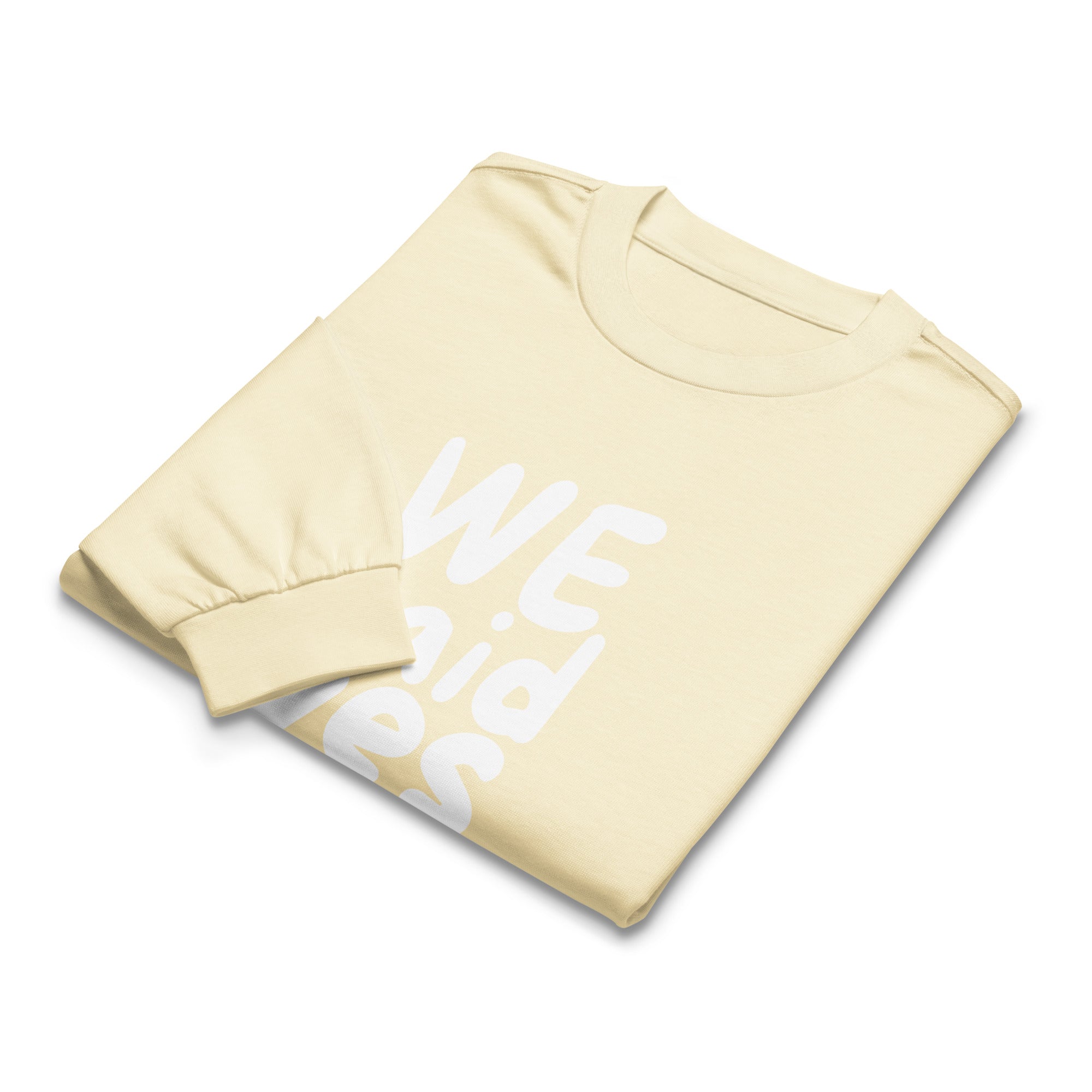 Unisex Premium Heavyweight Long Sleeve Shirt | We Said Yes long sleeve shirt AwRans Clothing unisex-premium-heavyweight-long-sleeve-shirt-butter-front-67f2c367d9b04