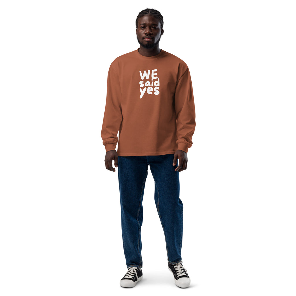 Unisex Premium Heavyweight Long Sleeve Shirt | We Said Yes long sleeve shirt AwRans Clothing unisex-premium-heavyweight-long-sleeve-shirt-clay-front-67f2c367e5490
