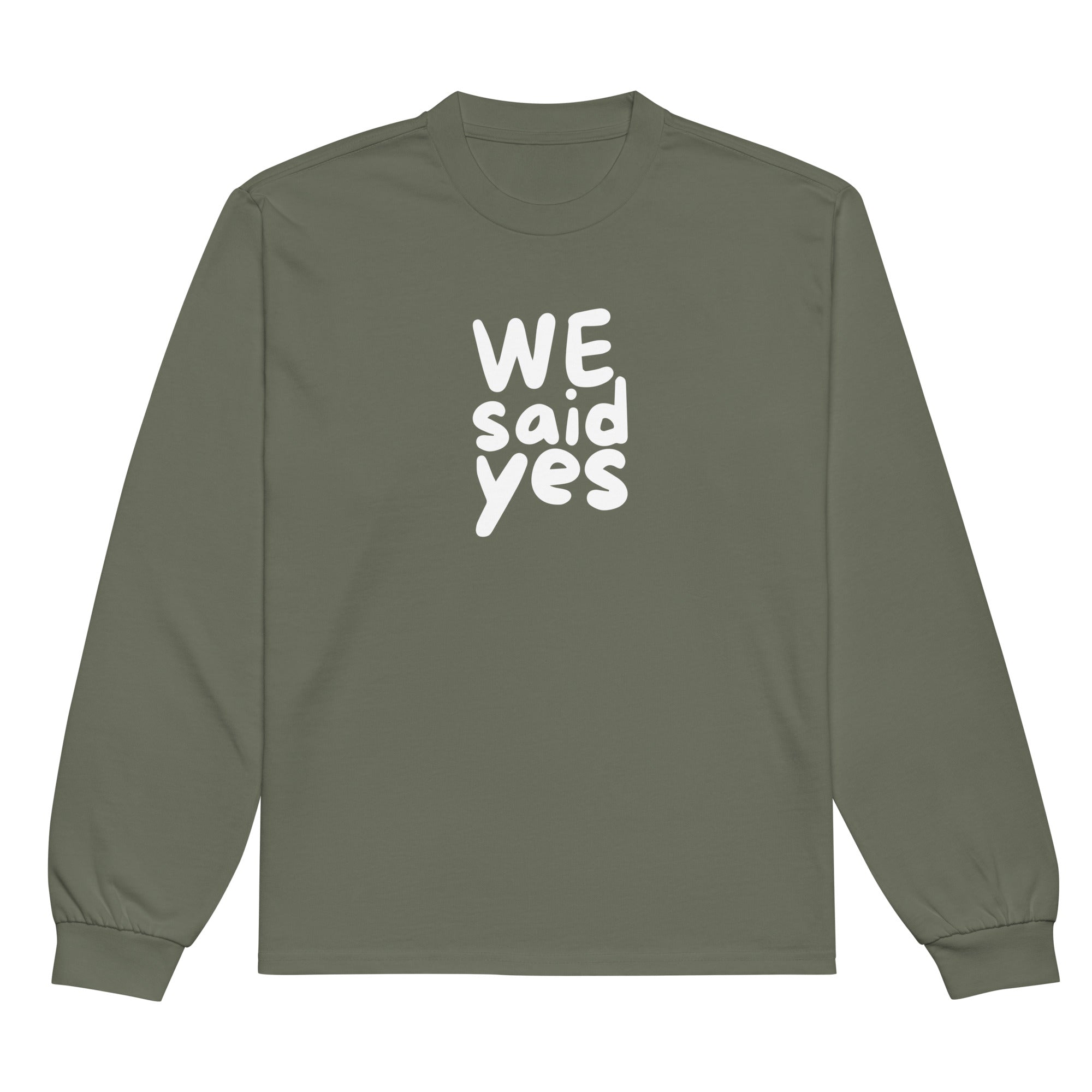 Unisex Premium Heavyweight Long Sleeve Shirt | We Said Yes long sleeve shirt AwRans Clothing unisex-premium-heavyweight-long-sleeve-shirt-cypress-front-67f2c367f211e