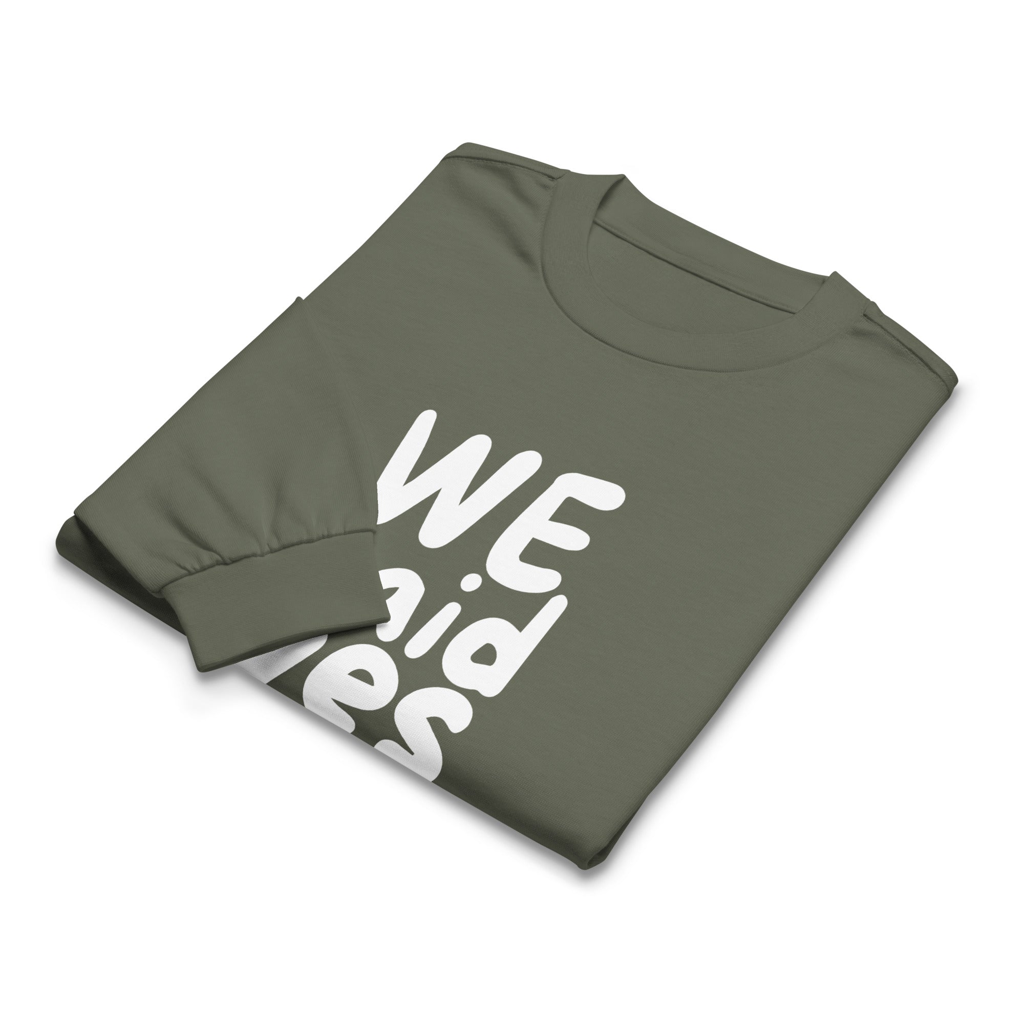 Unisex Premium Heavyweight Long Sleeve Shirt | We Said Yes long sleeve shirt AwRans Clothing unisex-premium-heavyweight-long-sleeve-shirt-cypress-front-67f2c36803031