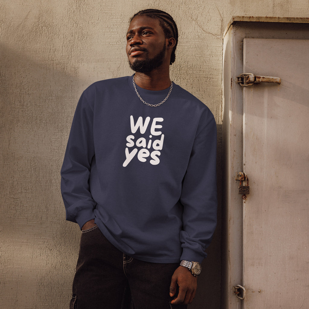 Unisex Premium Heavyweight Long Sleeve Shirt | We Said Yes long sleeve shirt AwRans Clothing unisex-premium-heavyweight-long-sleeve-shirt-midnight-blue-front-67f2c36818770