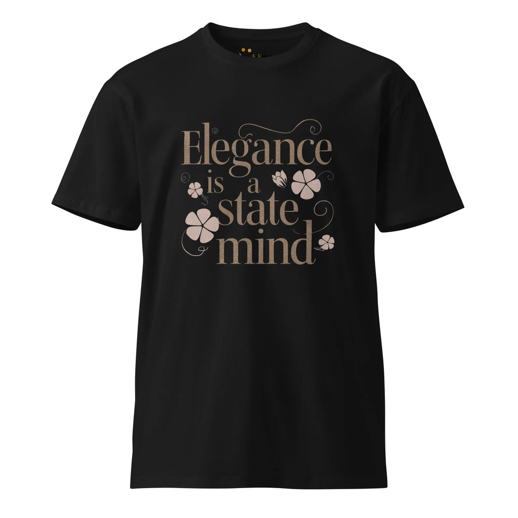 Women's Premium T-Shirt | Elegance Is A State Mind. T-Shirt AwRans Clothing unisex-premium-t-shirt-black-front-6794c73ab91b1