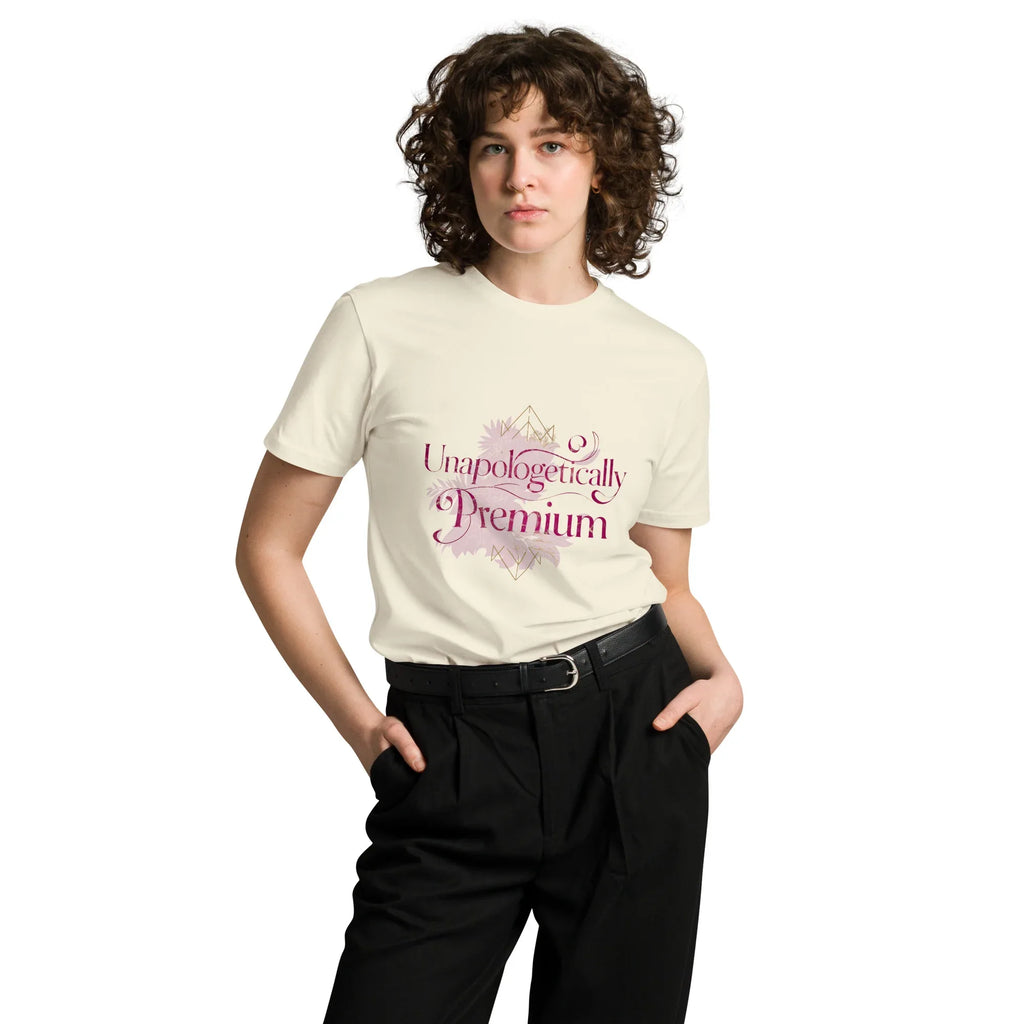 Women's Premium T-Shirt Unapologetically Premium Natural T-Shirt AwRans Clothing unisex-premium-t-shirt-natural-front-6794c2ba25d93