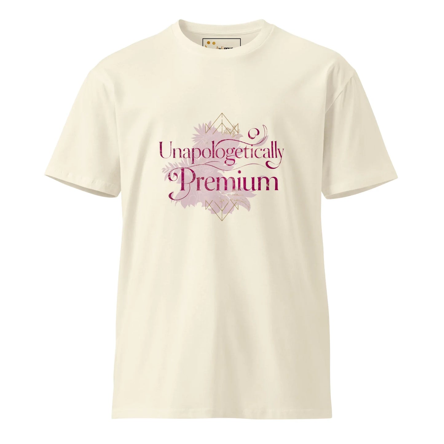 Women's Premium T-Shirt Unapologetically Premium - AwRans Clothing